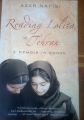 Okładka książki Reading Lolita in Tehran Azar Nafisi