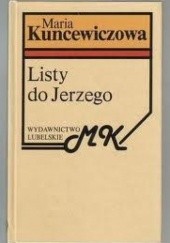 Okładka książki Listy do Jerzego Maria Kuncewiczowa