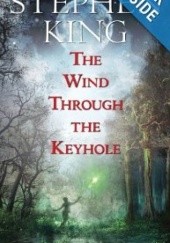 Okładka książki The Wind Through the Keyhole: A Dark Tower Novel Stephen King