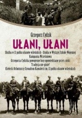 Okładka książki Ułani, ułani Grzegorz Cydzik