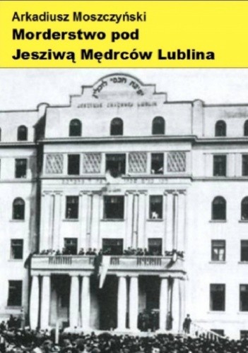 Morderstwo pod Jesziwą Mędrców Lublina