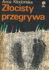 Okładka książki Złocisty przegrywa Anna Kłodzińska
