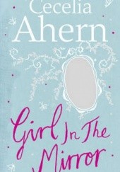 Okładka książki Girl in the Mirror. Two short stories. Cecelia Ahern
