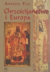 Okładka książki Chrześcijaństwo i Europa Andrzej Flis
