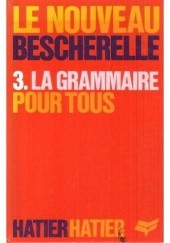 Okładka książki Le Nouveau Bescherelle 3 praca zbiorowa