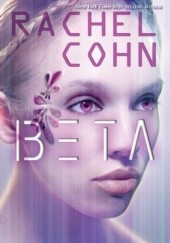Okładka książki Beta Rachel Cohn