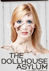 Okładka książki The Dollhouse Asylum Mary Gray