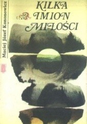 Okładka książki Kilka imion miłości Maciej Józef Kononowicz