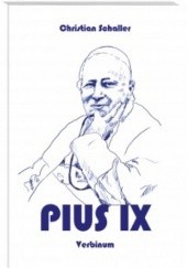 Okładka książki Pius IX Christian Schaller