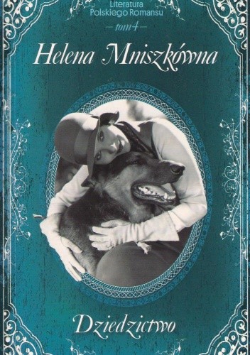 Okładka książki Dziedzictwo Helena Mniszkówna