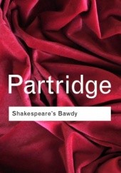 Okładka książki Shakespeare's Bawdy Eric Partridge