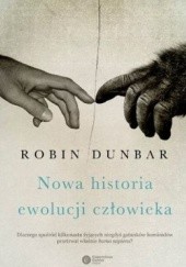 Okładka książki Nowa historia ewolucji człowieka Robin Dunbar