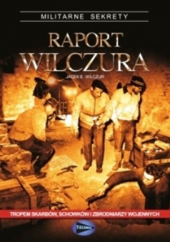 Okładka książki Raport Wilczura Jacek E. Wilczur