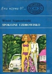 Okładka książki Spokojne uzdrowisko Witold Szymanderski