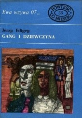 Okładka książki Gang i dziewczyna Jerzy Edigey