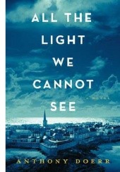 Okładka książki All the Light We Cannot See Anthony Doerr