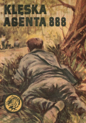 Okładka książki Klęska Agenta 888 Bolesław Piastowicz