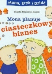Okładka książki Mona planuje ciasteczkowy biznes Marta Szyszko-Essex