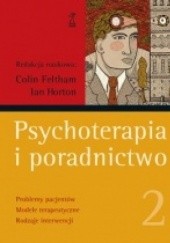 Okładka książki Psychoterapia i poradnictwo. Tom 2 Colin Feltham, Ian Horton