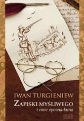 Okładka książki Zapiski myśliwego i inne opowiadania Iwan Turgieniew