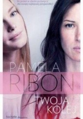 Okładka książki Twoja kolej Pamela Ribon