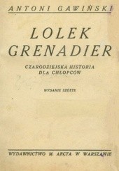 Okładka książki Lolek grenadier: Czarodziejska historia dla chłopców