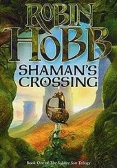 Okładka książki Shaman's Crossing Robin Hobb