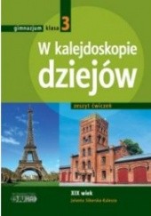 Okładka książki W kalejdoskopie dziejów Wiek XIX Joanna Sikorska-Kulesza