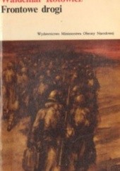 Okładka książki Frontowe drogi Waldemar Kotowicz