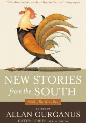 Okładka książki New Stories from the South: The Year's Best, 2006 Allan Gurganus