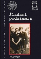 Okładka książki Śladami podziemia. Działalność niepodległościowa w rejonie Tęgoborza w latach 1939–1953 Instytut Pamięci Narodowej (IPN)