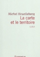 Okładka książki La carte et le territoire Michel Houellebecq