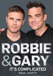 Okładka książki Robbie and Gary: It's Complicated Paul Scott