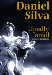 Okładka książki Upadły anioł Daniel Silva