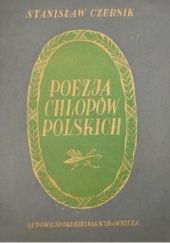 Okładka książki Poezja chłopów polskich. Pieśń ludowa w okresie pańszczyźnianym Stanisław Czernik