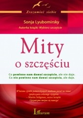 Okładka książki Mity o szczęściu Sonja Lyubomirsky