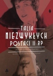 Okładka książki Talia niezwykłych postaci II RP Jerzy Chociłowski