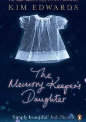 Okładka książki The Memory Keeper's Daughter Kim Edwards
