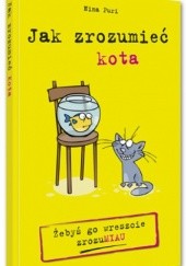 Okładka książki Jak zrozumieć kota Nina Puri