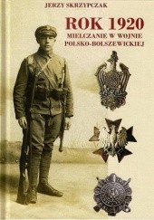 Okładka książki Rok 1920.Mielczanie w wojnie polsko-bolszewickiej Jerzy Skrzypczak