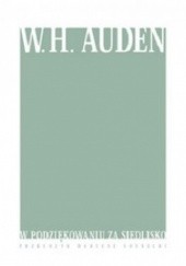 Okładka książki W podziękowaniu za siedlisko Wystan Hugh Auden