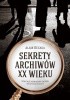 Okładka książki Sekrety archiwów XX wieku Alain Decaux