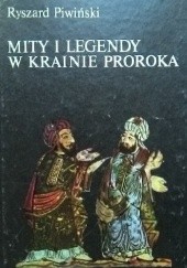 Okładka książki Mity i legendy w krainie proroka Ryszard Piwiński
