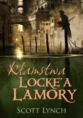 Okładka książki Kłamstwa Lockea Lamory Scott Lynch