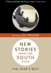 Okładka książki New Stories from the South: The Year's Best, 2008 Zz Packer