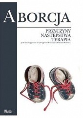Okładka książki Aborcja. Przyczyny, następstwa, terapia Bogdan Chazan