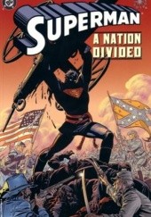 Okładka książki Superman: A Nation Divided Roger Stern