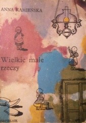 Okładka książki Wielkie małe rzeczy Anna Kamieńska