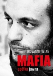 Okładka książki Mafia spółka jawna Giovanni Tizian