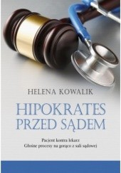 Okładka książki Hipokrates przed sądem Helena Kowalik